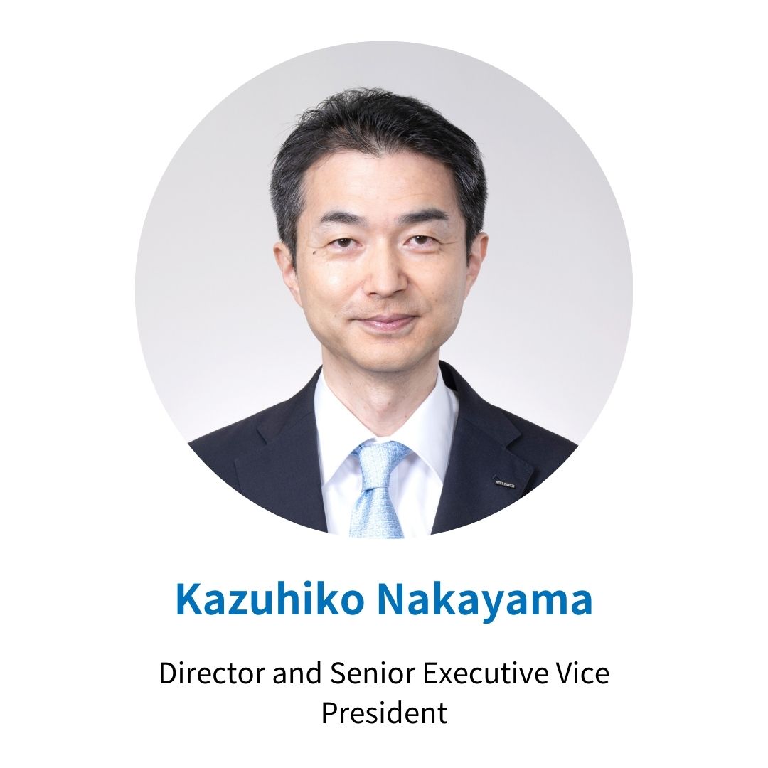 Kazuhiko Nakayama, Director and Senior Executive Vice President